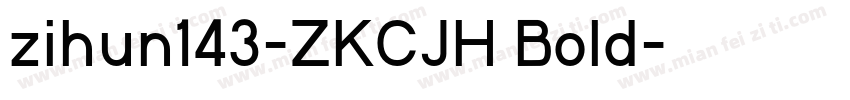 zihun143-ZKCJH Bold字体转换